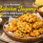 Gambar Ilustrasi Bakwan Jagung Renyah dan Gurih