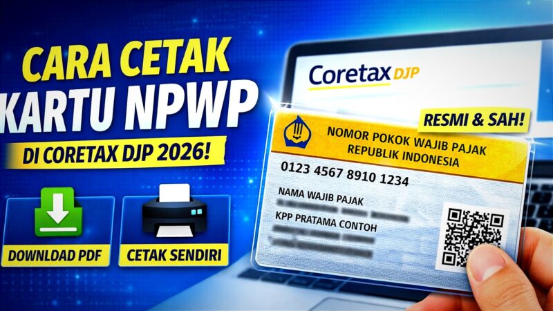 Cara cetak kartu NPWP di Coretax DJP 2026