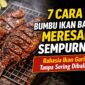 Gambar ilustrasi 7 Cara membuat ikan bakar sempurna