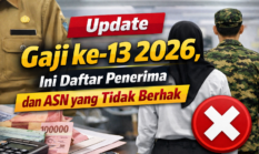 Update Gaji ke-13 2026, Ini Daftar Penerima dan ASN yang Tidak Berhak