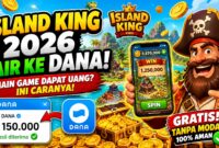Cara Main Island King 2026, Strategi Kumpulkan Koin hingga Withdraw Saldo DANA dengan Mudah