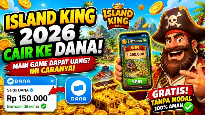 Cara Main Island King 2026, Strategi Kumpulkan Koin hingga Withdraw Saldo DANA dengan Mudah