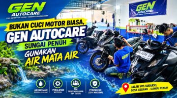 GEN Autocare Sungai Penuh Punya Cara Berbeda