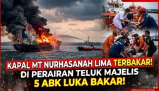 Kapal MT Nurhasanah Lima Terbakar di Perairan Teluk Majelis, Lima ABK Luka Bakar.